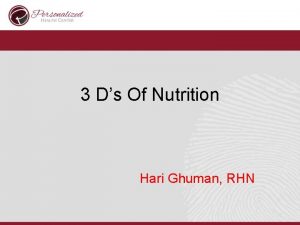 3 Ds Of Nutrition Hari Ghuman RHN Goal