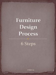 Furniture Design Process 6 Steps J Byrne 2015