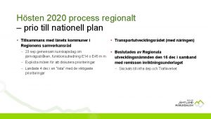 Hsten 2020 process regionalt prio till nationell plan