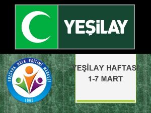 YELAY HAFTASI 1 7 MART YELAY HAFTASI lkemizde