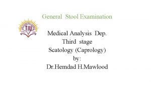 General Stool Examination Medical Analysis Dep Third stage