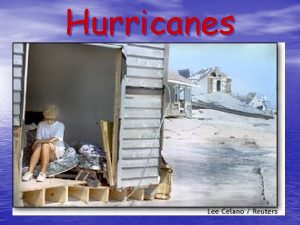 Hurricanes What Is A Hurricane Hurricanes are intense