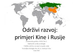 Odrivi razvoj primjeri Kine i Rusije Akademska godina