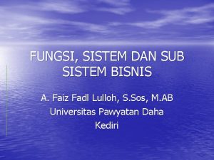 FUNGSI SISTEM DAN SUB SISTEM BISNIS A Faiz