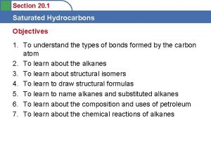 Section 20 1 Saturated Hydrocarbons Objectives 1 To