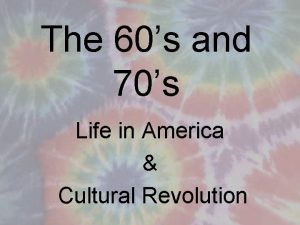 The 60s and 70s Life in America Cultural