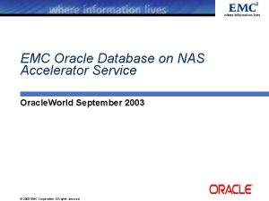 EMC Oracle Database on NAS Accelerator Service Oracle