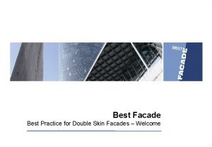 Best Facade Best Practice for Double Skin Facades