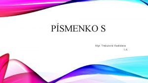 PSMENKO S Mgr Trebulov Vladislava 1 A PSMENKO