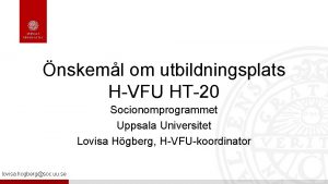 nskeml om utbildningsplats HVFU HT20 Socionomprogrammet Uppsala Universitet