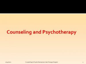 Counseling and Psychotherapy 1142022 Counselling Psychotherapy by Arnel