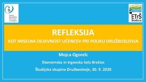 REFLEKSIJA KOT MISELNA DEJAVNOST UENCEV PRI POUKU DRUBOSLOVJA