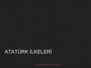 ATATRK LKELER Pnar TRKECANTED Ankara Koleji CUMHURYETLK Milli