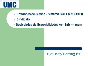 Entidades de Classe Sistema COFEN COREN Sindicato Sociedades