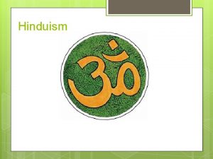 Hinduism Origins Originates in India from literature traditions