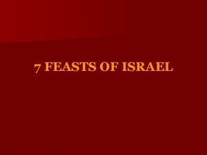 7 FEASTS OF ISRAEL INTRO TO THE FEASTS