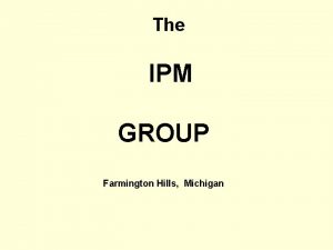 The IPM GROUP Farmington Hills Michigan Contact us
