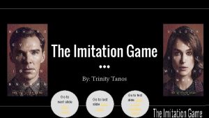 The Imitation Game By Trinity Tanos Go to