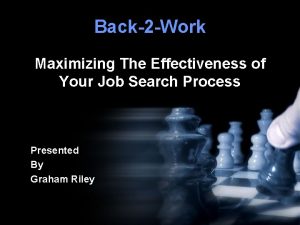 Back2 Work Maximizing The Effectiveness of Your Job