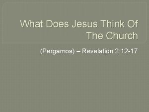 What Does Jesus Think Of The Church Pergamos