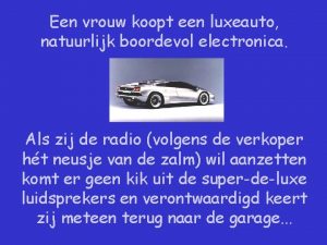 Een vrouw koopt een luxeauto natuurlijk boordevol electronica