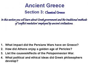 Ancient Greece Section 3 Classical Greece In this