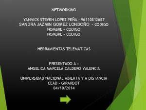 NETWORKING YANNICK STEVEN LOPEZ PEA 96110812687 SANDRA JAZMIN