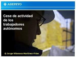 Prestacin por cese de actividad Cese de actividad