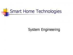 Smart Home Technologies System Engineering System Engineering in