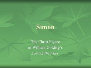 Simon The Christ Figure in William Goldings Lord
