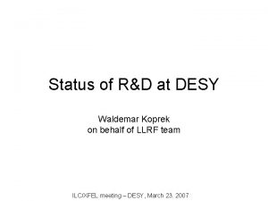 Status of RD at DESY Waldemar Koprek on