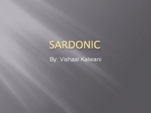 SARDONIC By Vishaal Kalwani Definition Sardonic sahrdonik Adj