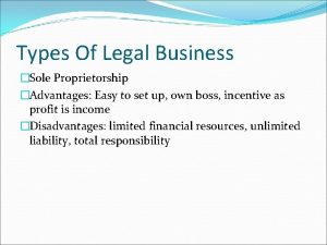 Types Of Legal Business Sole Proprietorship Advantages Easy