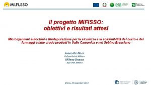 Il progetto MIFISSO obiettivi e risultati attesi Microrganismi