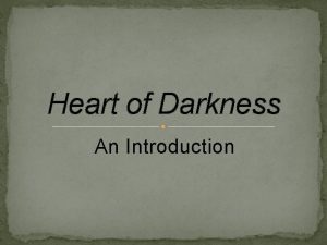 Heart of Darkness An Introduction Conrads World View