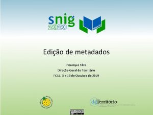 Edio de metadados Henrique Silva DireoGeral do Territrio