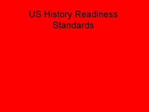 US History Readiness Standards The 7 dates You
