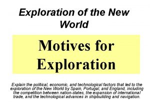 Exploration of the New World Motives for Exploration