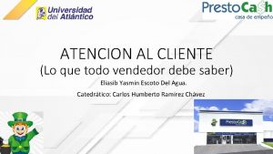 ATENCION AL CLIENTE Lo que todo vendedor debe