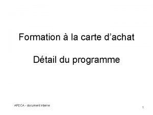 Formation la carte dachat Dtail du programme APECA