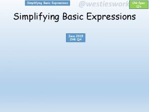 Simplifying Basic Expressions westiesworkshop Old Spec Qs Simplifying