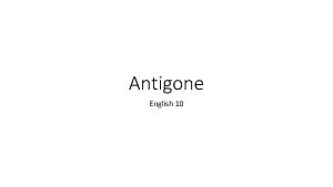 Antigone English 10 Antigone Day 2 Sit in