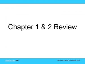 Chapter 1 2 Review IrwinMc GrawHill The Mc