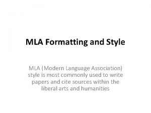 MLA Formatting and Style MLA Modern Language Association