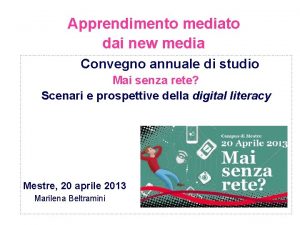 Apprendimento mediato dai new media Convegno annuale di