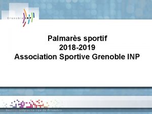 Palmars sportif 2018 2019 Association Sportive Grenoble INP