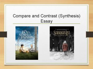 Compare and Contrast Synthesis Essay To compare means