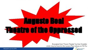Augusto Boal Theatre Social Change Theatre offorthe Oppressed