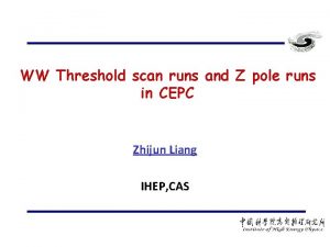 WW Threshold scan runs and Z pole runs