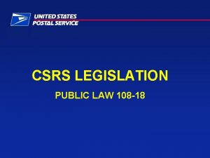 CSRS LEGISLATION PUBLIC LAW 108 18 PUBLIC LAW